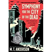 Symphony For The City Of The Dead: Dmitri Shostakovich and the Siege of Leningrad